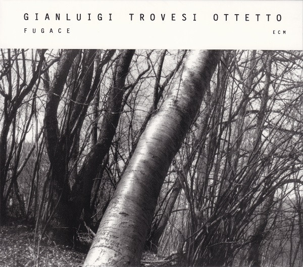 Fugace | Gianluigi Trovesi Ottetto