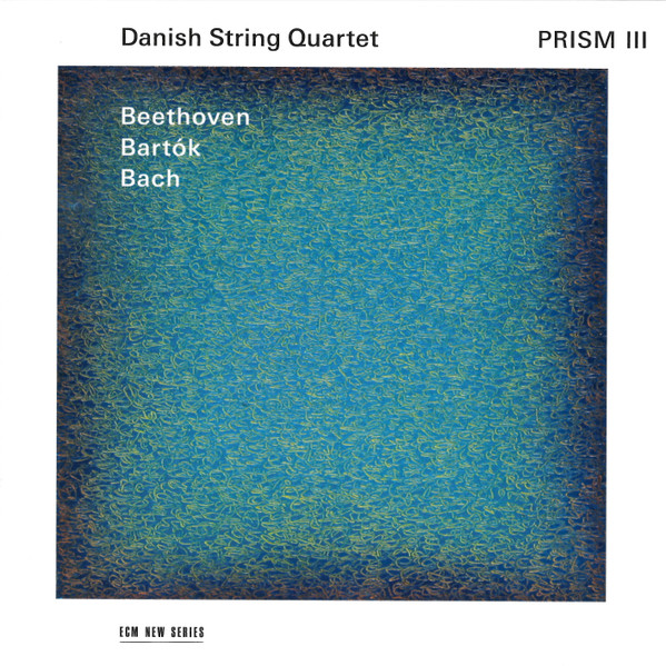Prism III - Beethoven, Bartok, Bach | Danish String Quartet