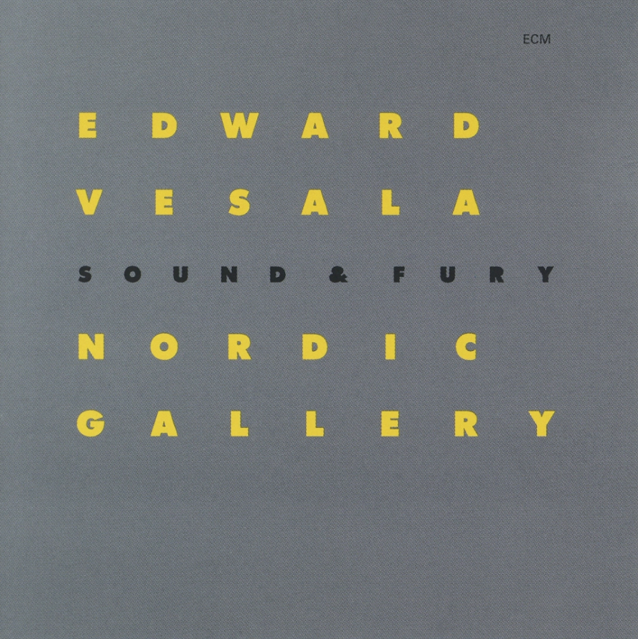 Nordic Gallery | Edward Vesala Sound & Fury