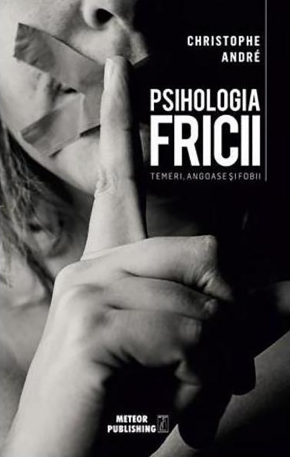 Psihologia fricii | Christophe Andre