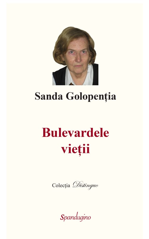 Bulevardele vietii | Sanda Golopentia carturesti.ro Biografii, memorii, jurnale