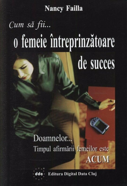 PDF Cum sa fii… o femeie intreprinzatoare de succes | Nancy Failla carturesti.ro Business si economie