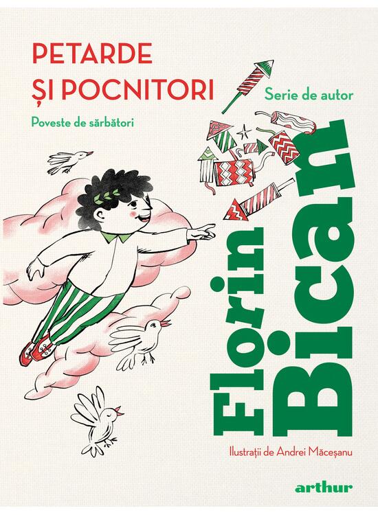 Petarde si pocnitori. Poveste de sarbatori | Florin Bican