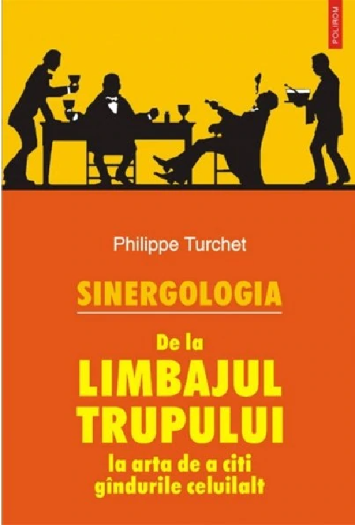 Sinergologia | Philippe Turchet De La Carturesti Carti Dezvoltare Personala 2023-10-01