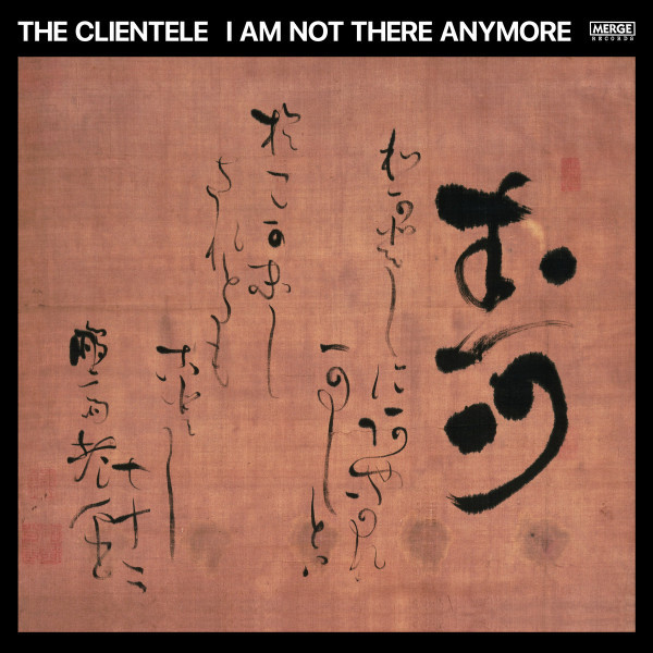 I Am Not There Anymore - Vinyl | The Clientele