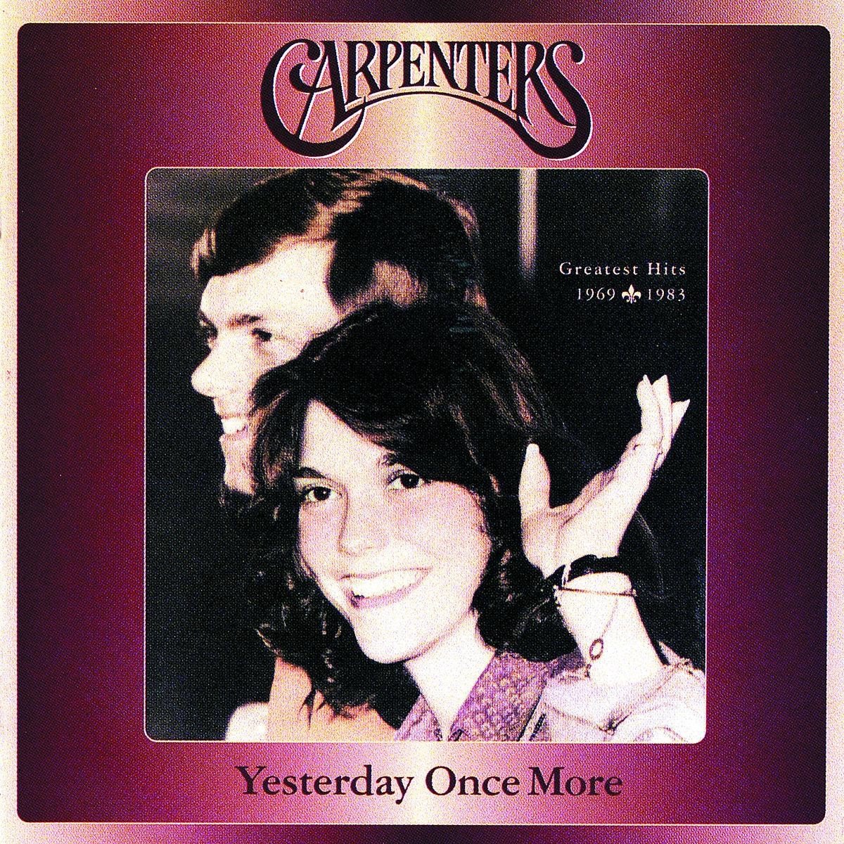 Yesterday Once More | Carpenters