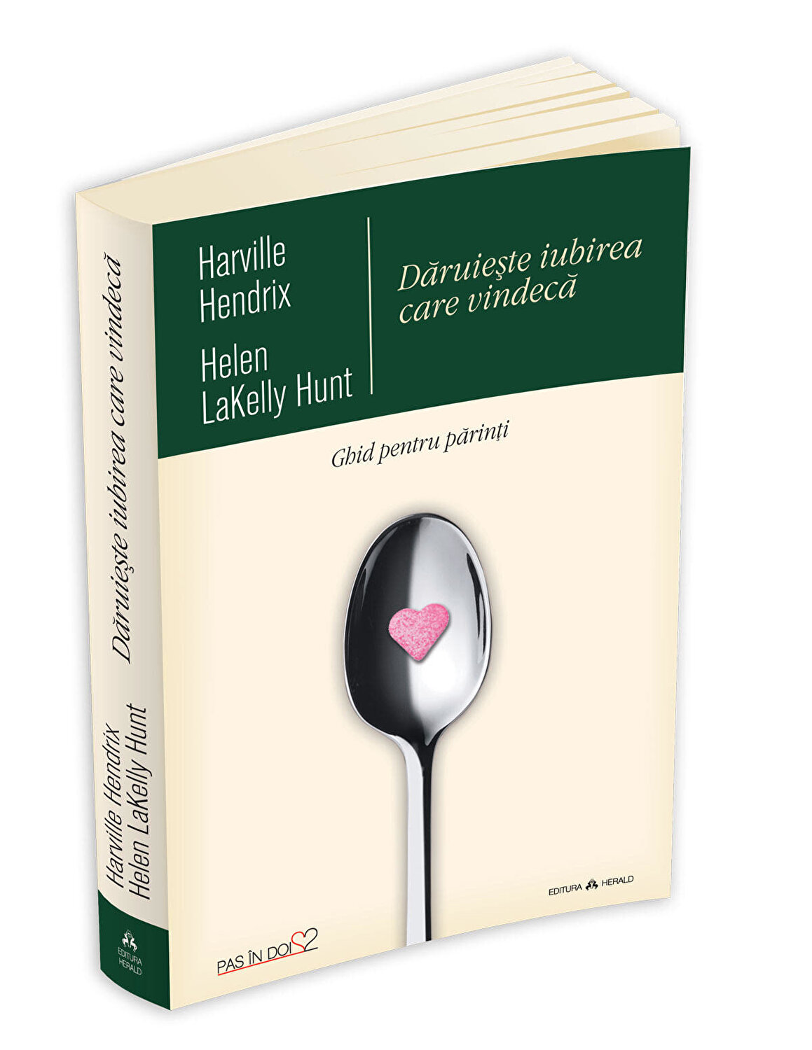 Daruieste iubirea care vindeca – Ghid pentru parinti | Harville Hendrix, Helen LaKelly Hunt carturesti 2022