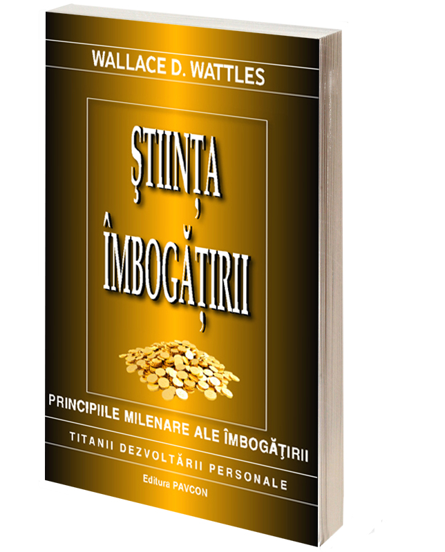 Stiinta imbogatirii | Wallace Wattles