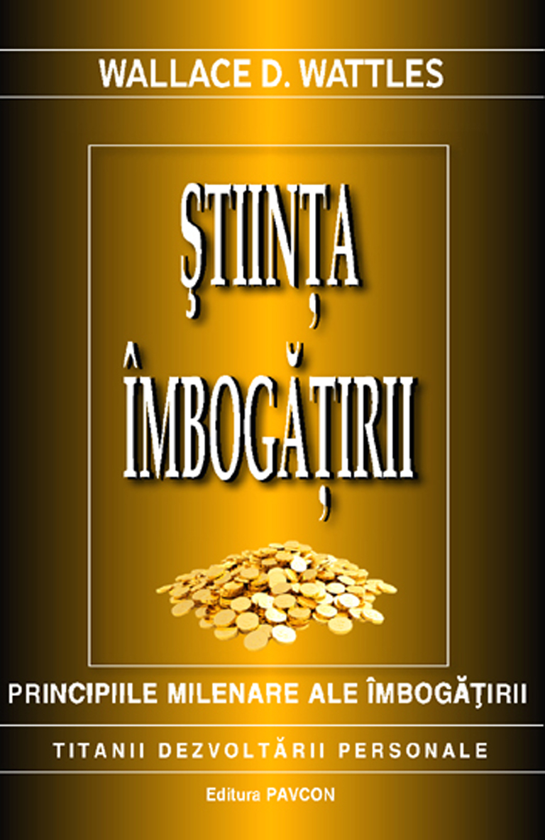  Stiinta imbogatirii | Wallace Wattles 