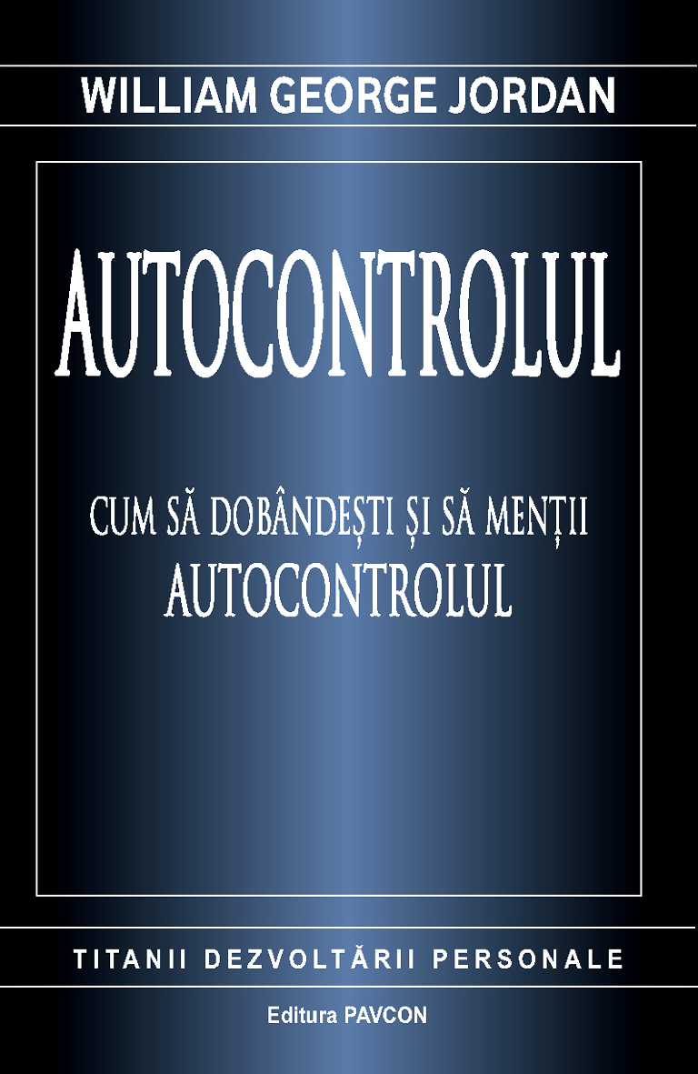 Autocontrolul | William George Jordan carturesti.ro imagine 2022
