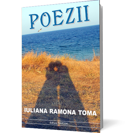 Poezii de Ramona Toma | Iuliana Ramona Toma carturesti 2022