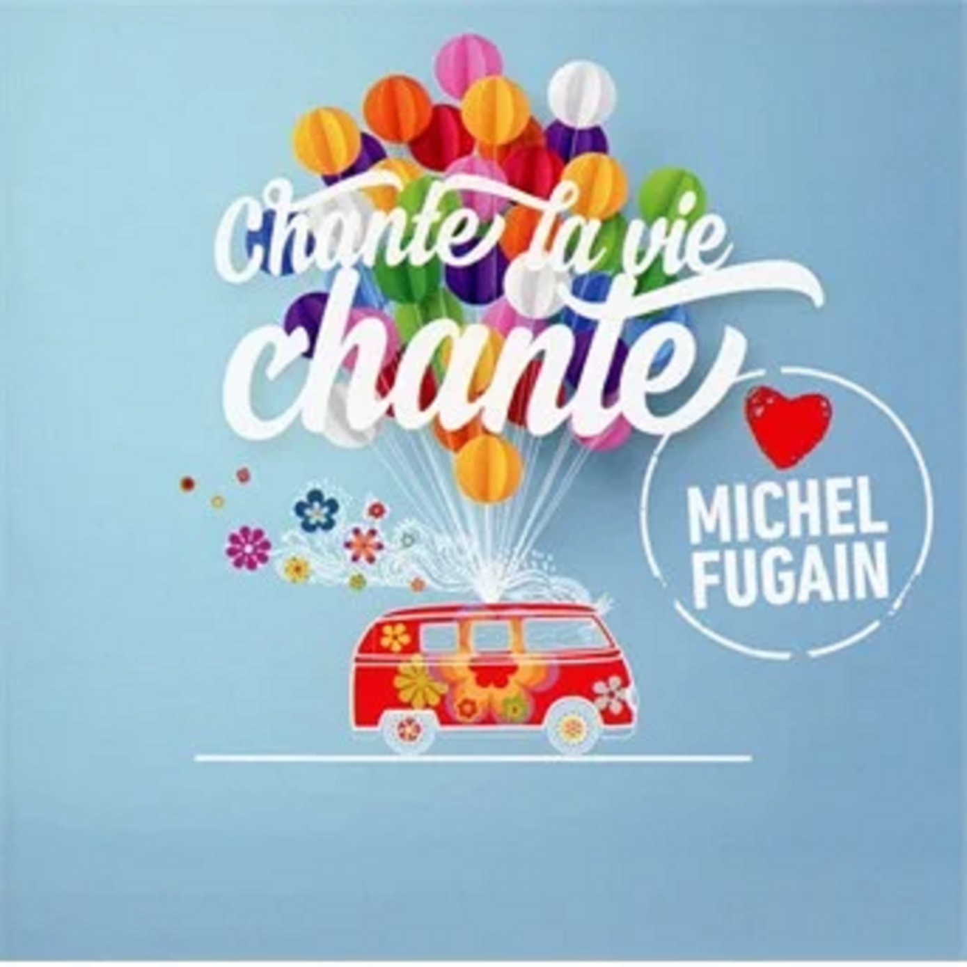 Chante La Vie Chante (love Michel Fugain) | Patrick Fiori