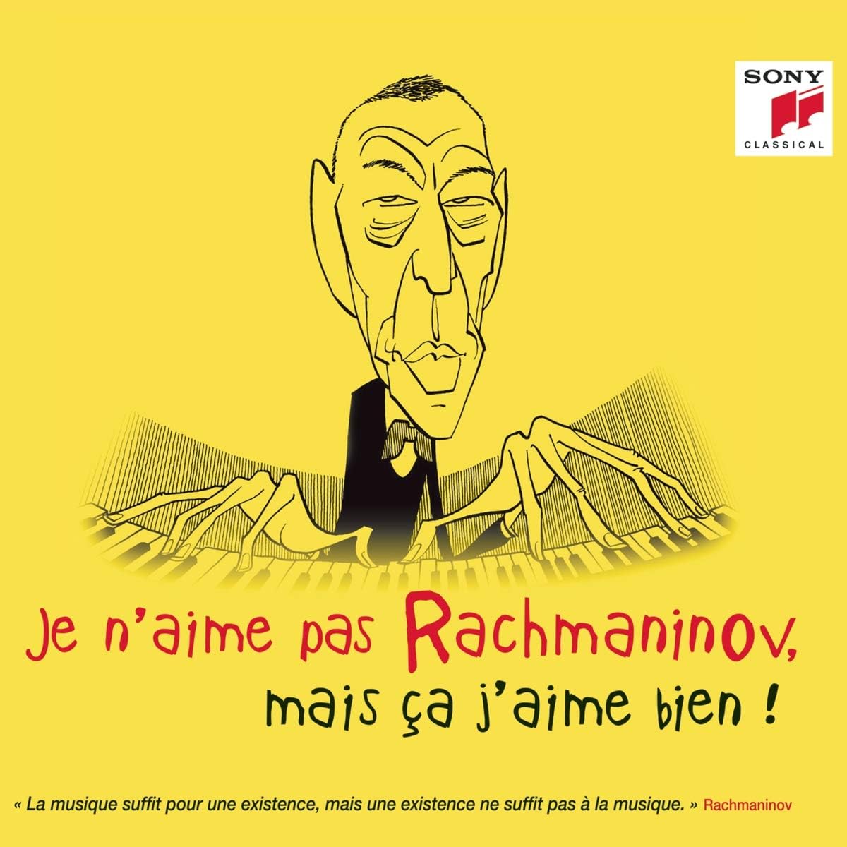 Je n\'aime pas Rachmaninov, mais ca j\'aime bien! | Various Artists, Sergei Rachmaninov