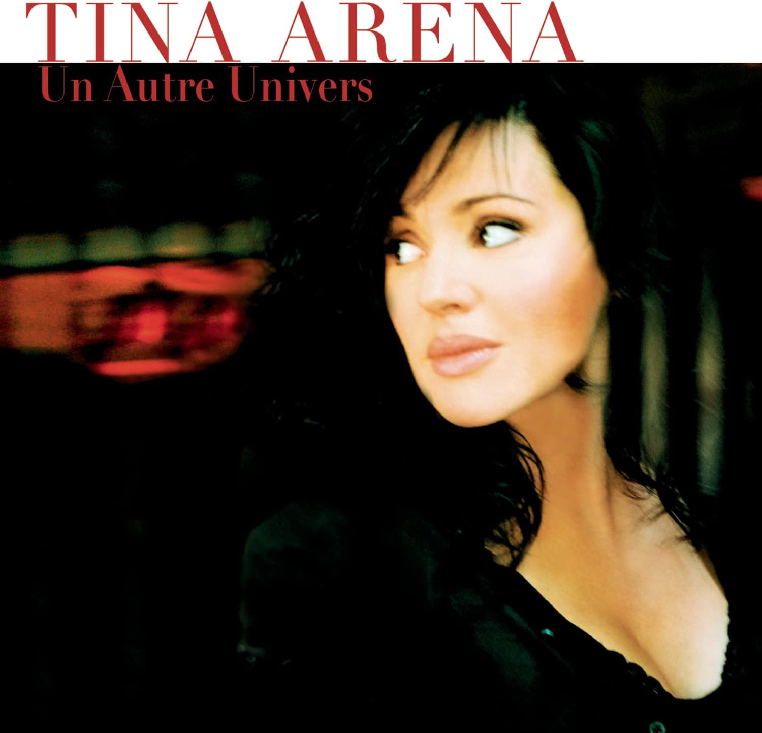 Un Autre Univers | Tina Arena