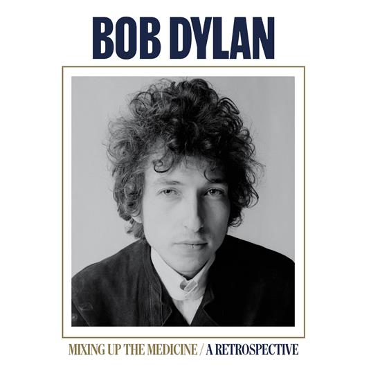 Mixing Up The Medicine / A Retrospective - Vinyl | Bob Dylan