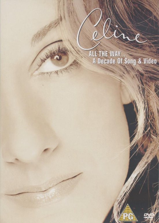 All The Way - A Decade Of Song and Video | Celine Dion