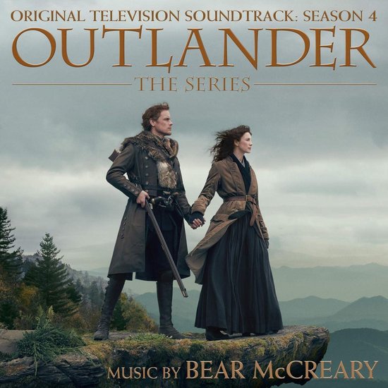 Outlander: The Series (Original Television Soundtrack: Season 4) | Bear Mccreary