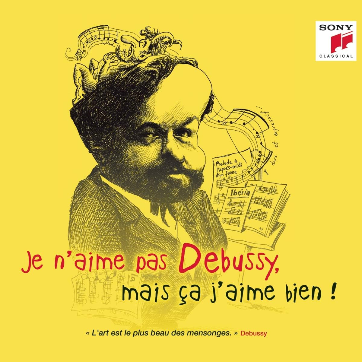 Je n\'aime pas Debussy, mais ca j\'aime bien! | Various Artists, Claude Debussy