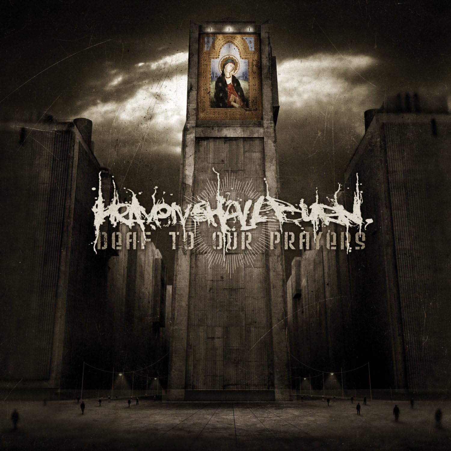 Deaf To Our Prayers | Heaven Shall Burn