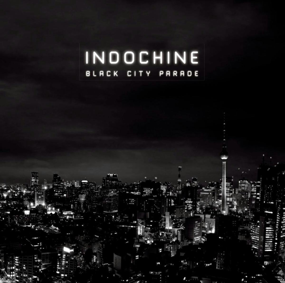 Black City Parade | Indochine