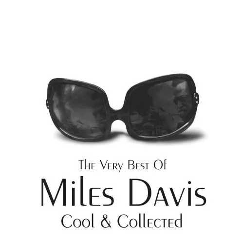 Cool & Collected | Miles Davis