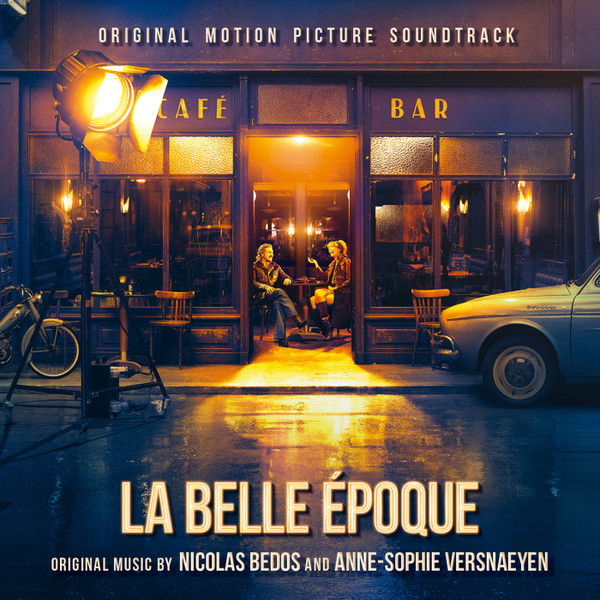 La Belle Epoque (Original Motion Picture Soundtrack) | Nicolas Bedos, Anne-Sophie Versnaeyen