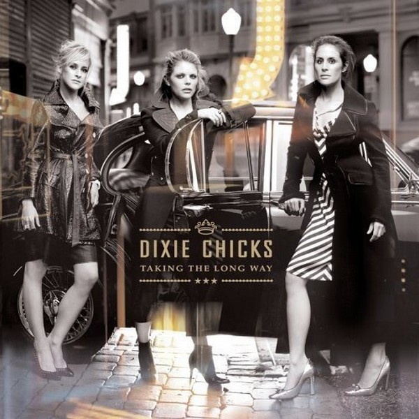 Taking The Long Way | Dixie Chicks