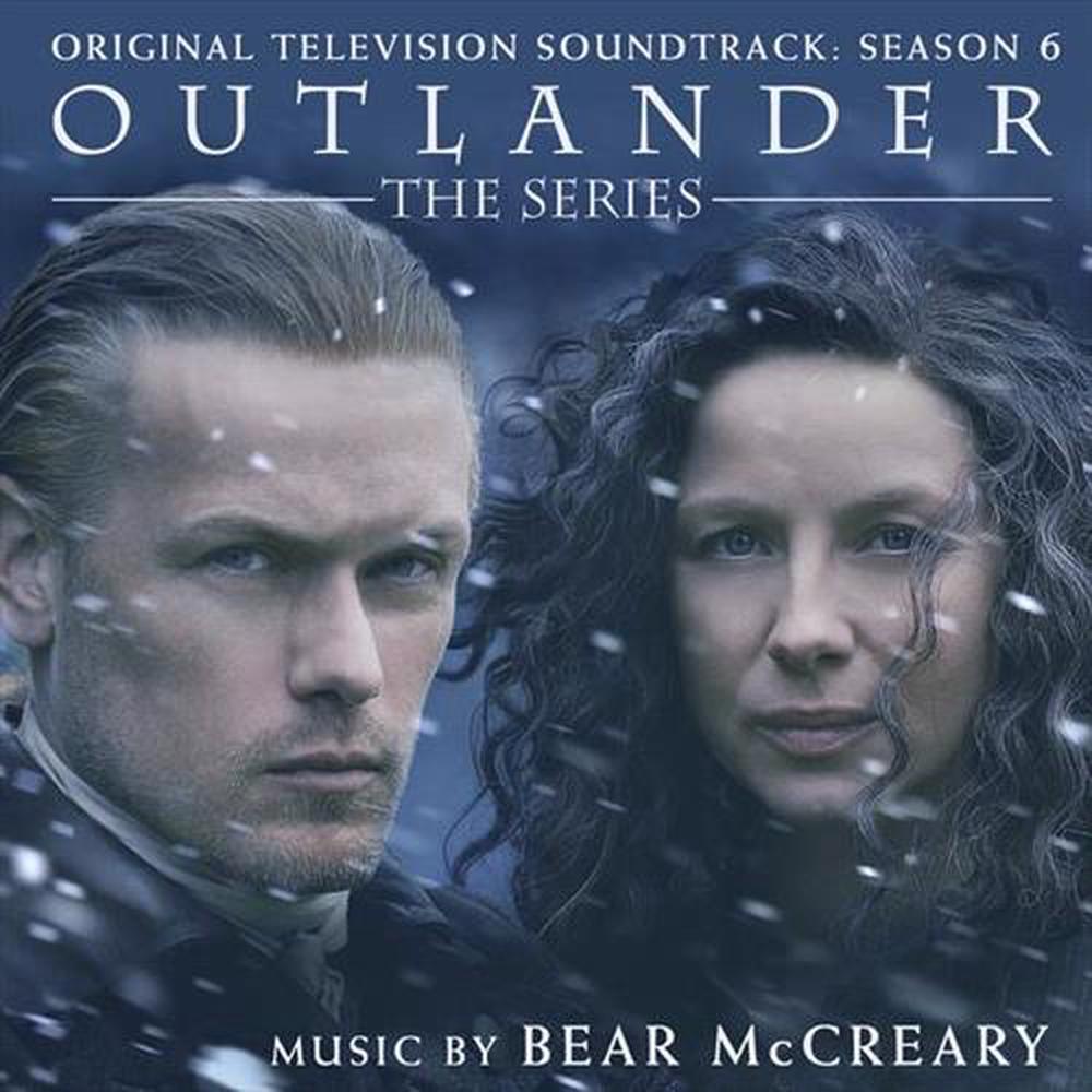 Outlander: The Series (Original Televison Soundtrack: Season 6) | Bear McCreary