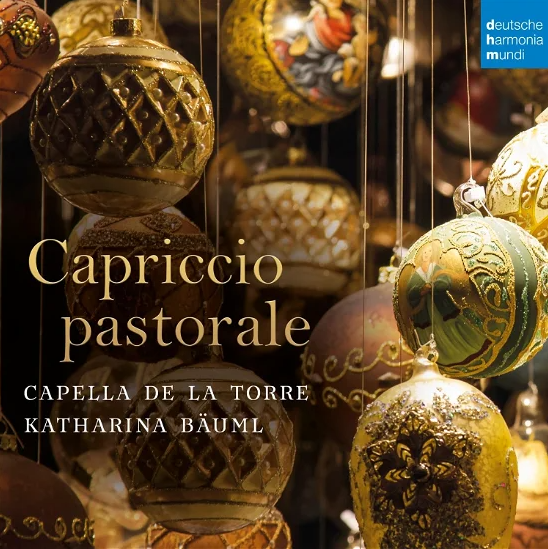Capriccio Pastorale | Capella de la Torre, Katharina Bauml