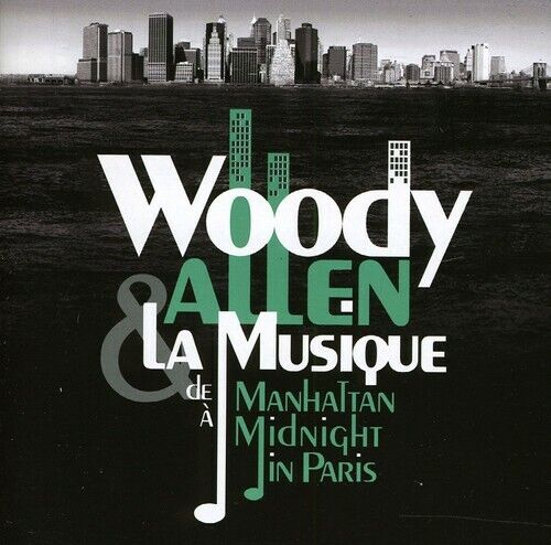 Woody Allen & La Musique (De Manhattan A Midnight In Paris) |