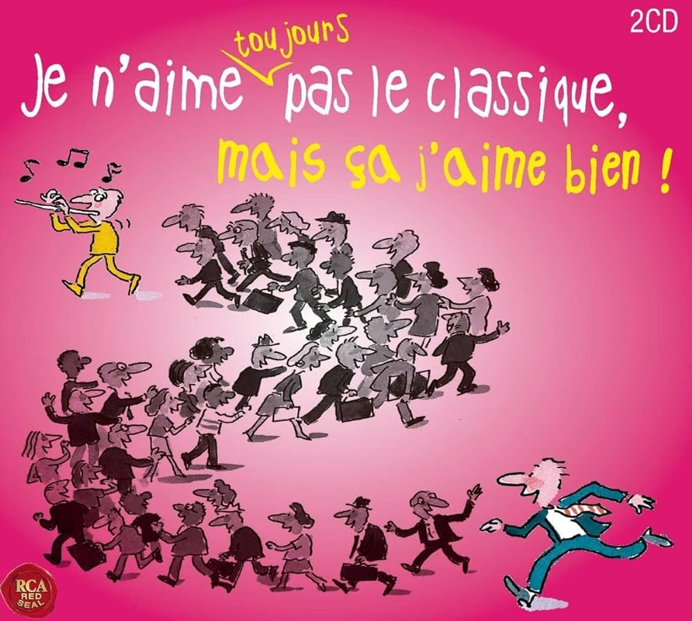 Je n\'aime toujours pas le classique, mais ca j\'aime bien! | Various Artists