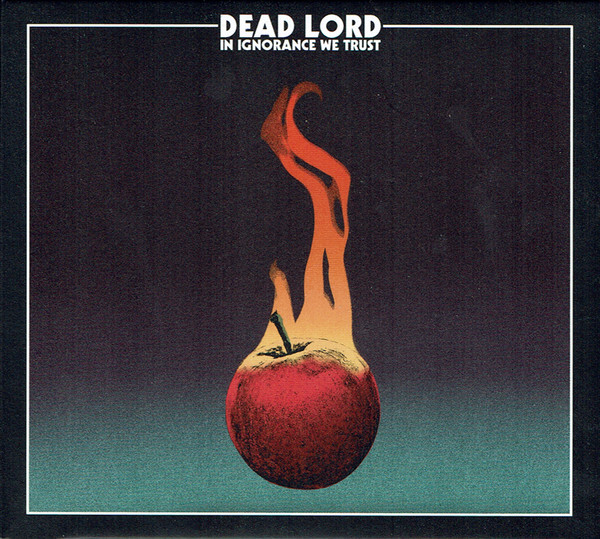 In Ignorance We Trust | Dead Lord