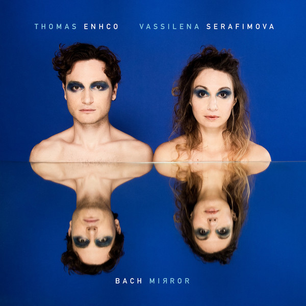 Bach Mirror | Thomas Enhco, Vassilena Serafimova