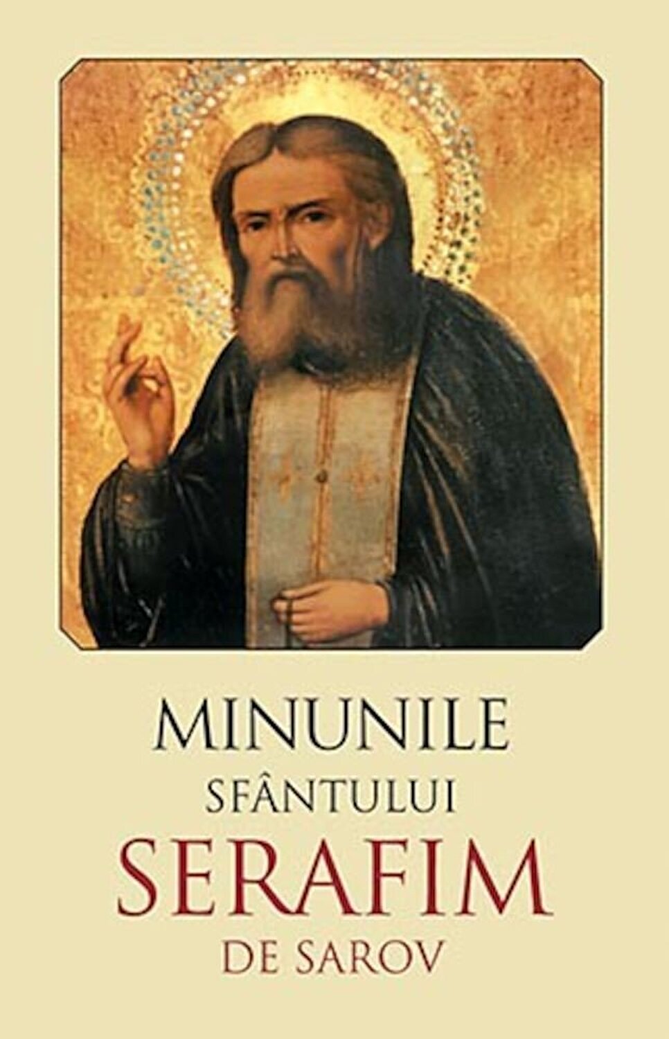 Minunile Sfantului Serafim de Sarov | 