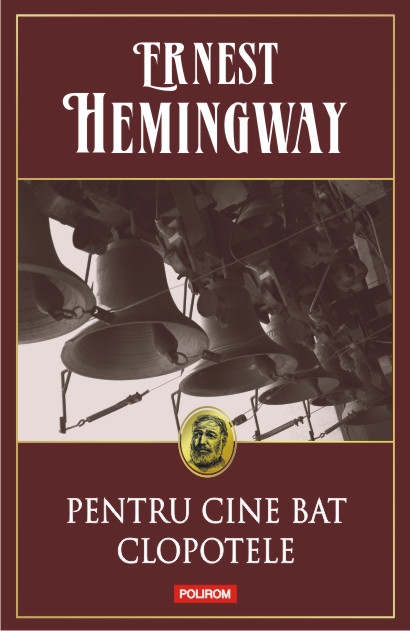 Pentru cine bat clopotele | Ernest Hemingway