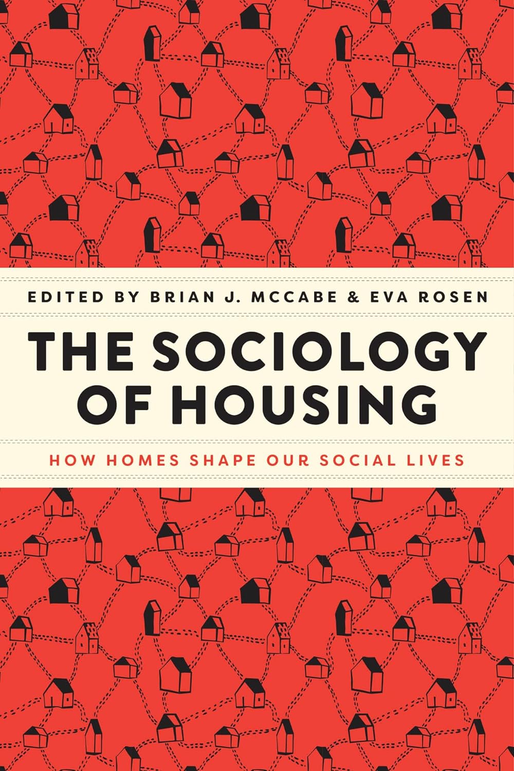 The Sociology of Housing | Brian J. McCabe, Eva Rosen