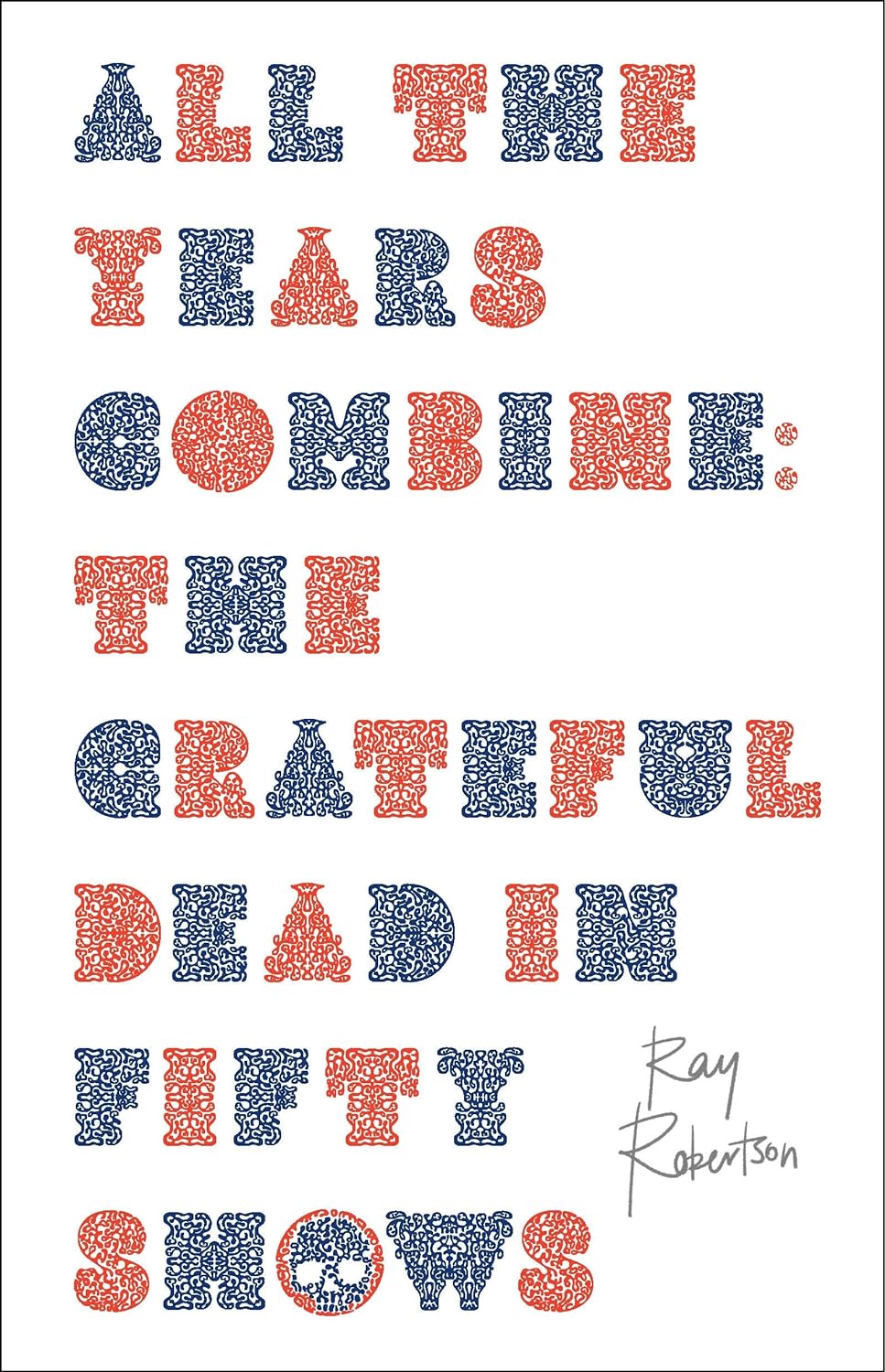 All the Years Combine | Ray Robertson