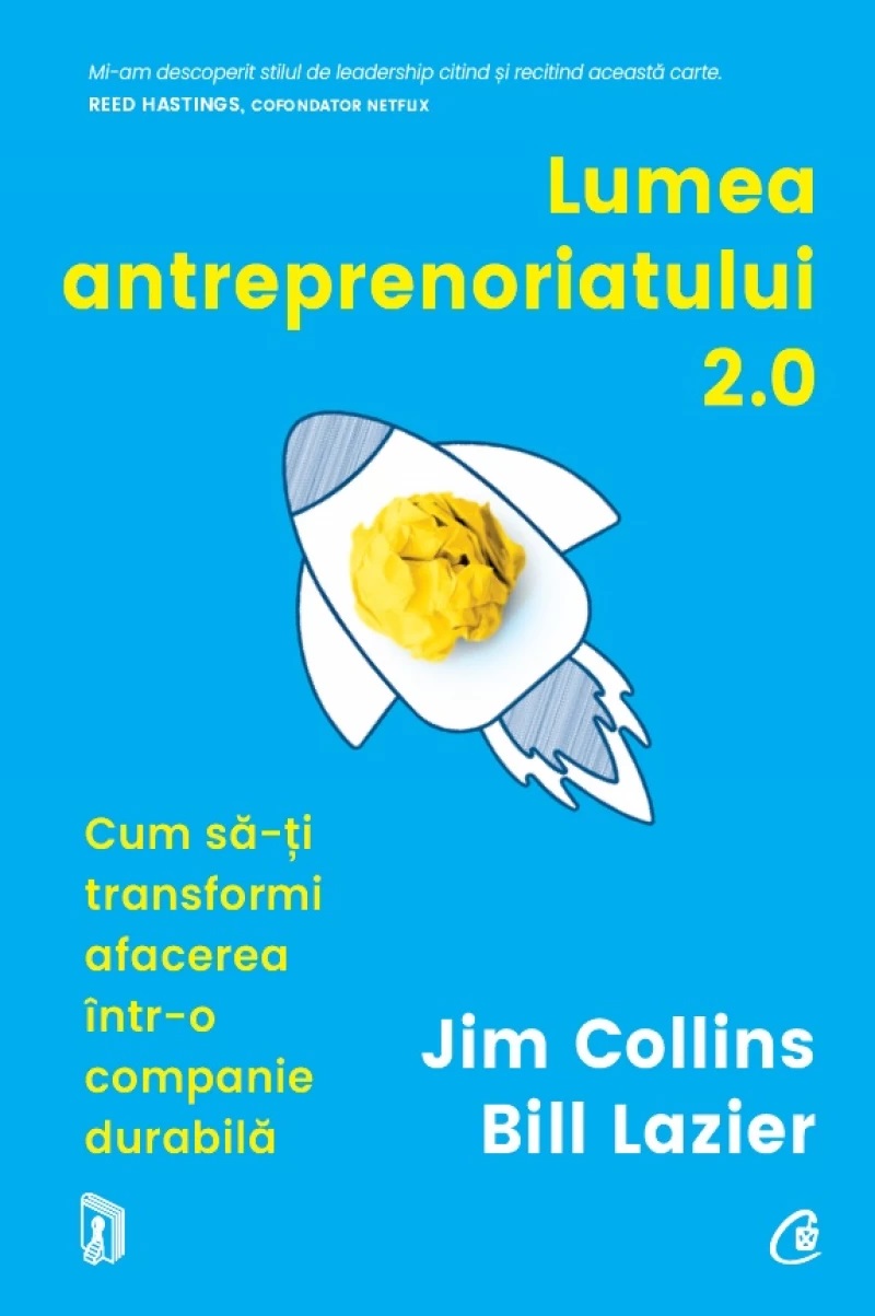 Lumea antreprenoriatului 2.0 | Jim Collins, Bill Lazier