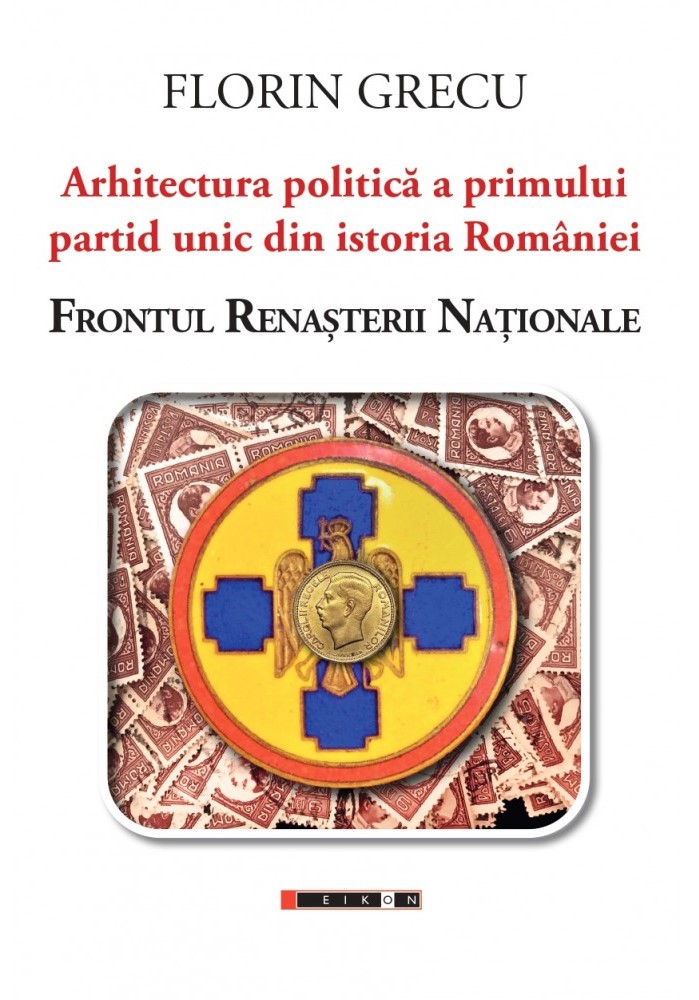 Arhitectura politica a primului partid unic din istoria Romaniei | Florin Grecu - 4 | YEO