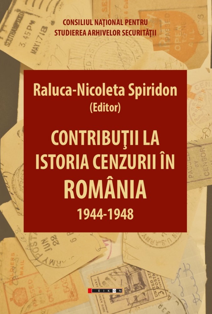 Contributii la istoria cenzurii in Romania: 1944-1948 | Raluca-Nicoleta Spiridon - 4 | YEO