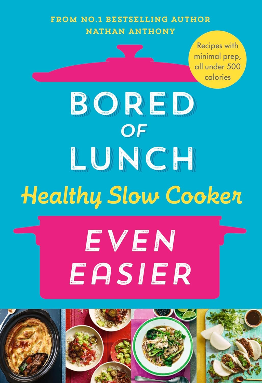 Bored of Lunch. Healthy Slow Cooker Even Easier | Nathan Anthony