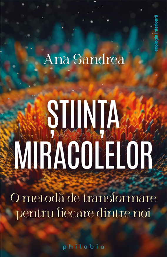 Stiinta miracolelor | Ana Sandrea