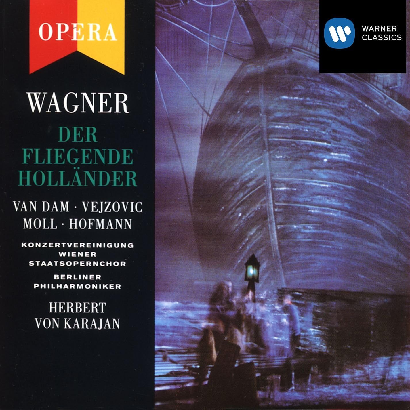 Wagner: Der Fliegende Hollander | Jose van Dam, Dunja Vejzovic, Kurt Moll, Peter Hofmann, Wiener Staatsopernchor, Berliner Philharmoniker, Herbert von Karajan