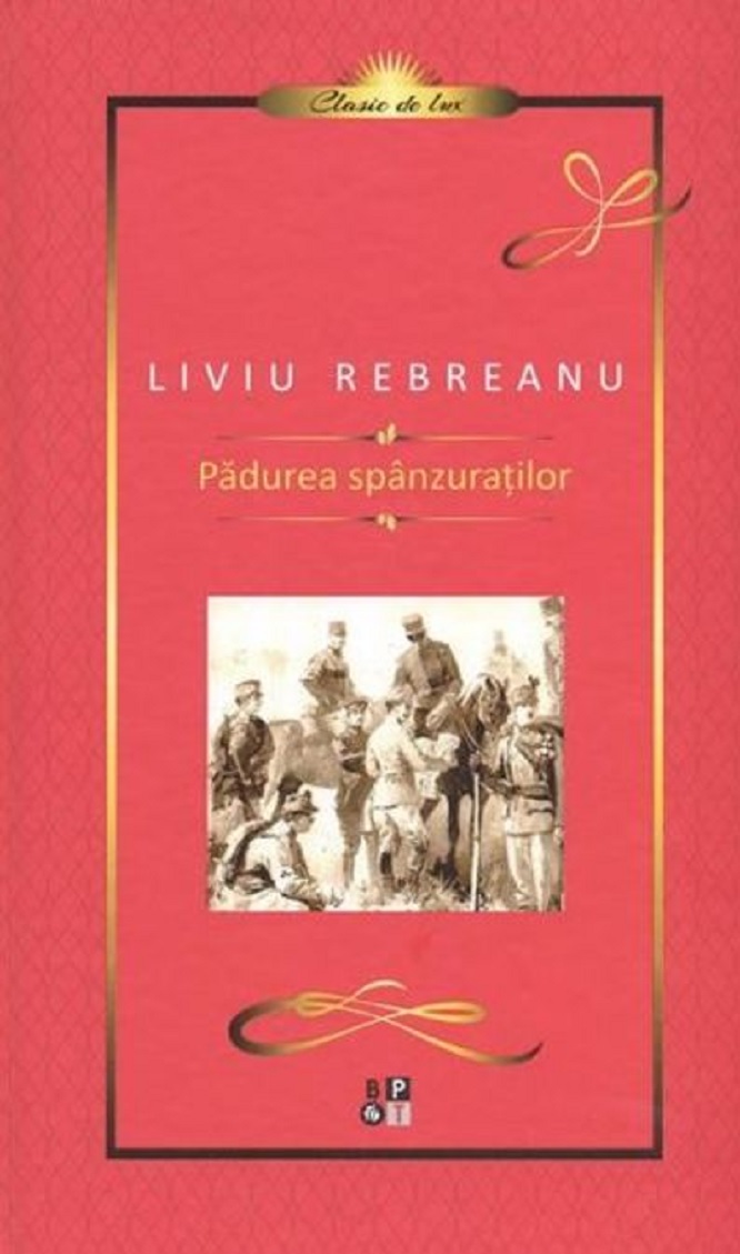 Padurea spanzuratilor | Liviu Rebreanu carturesti.ro Bibliografie scolara