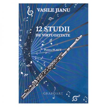 12 studii de virtuozitate - flaut | Vasile Jianu