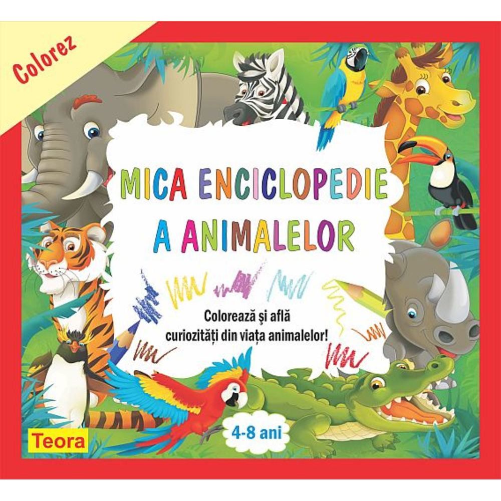 Colorez mica enciclopedie a animalelor | Diana Rotaru carturesti.ro imagine 2022