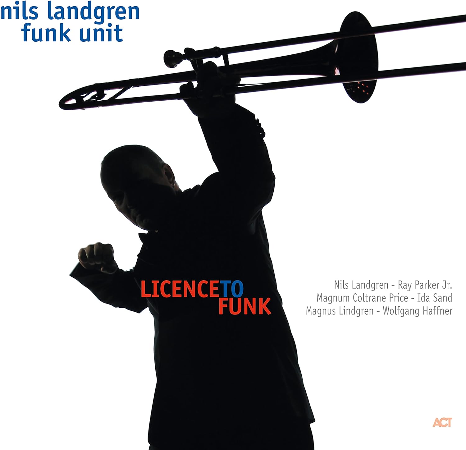 Licence to Funk | Nils Landgren Funk Unit - 1 | YEO