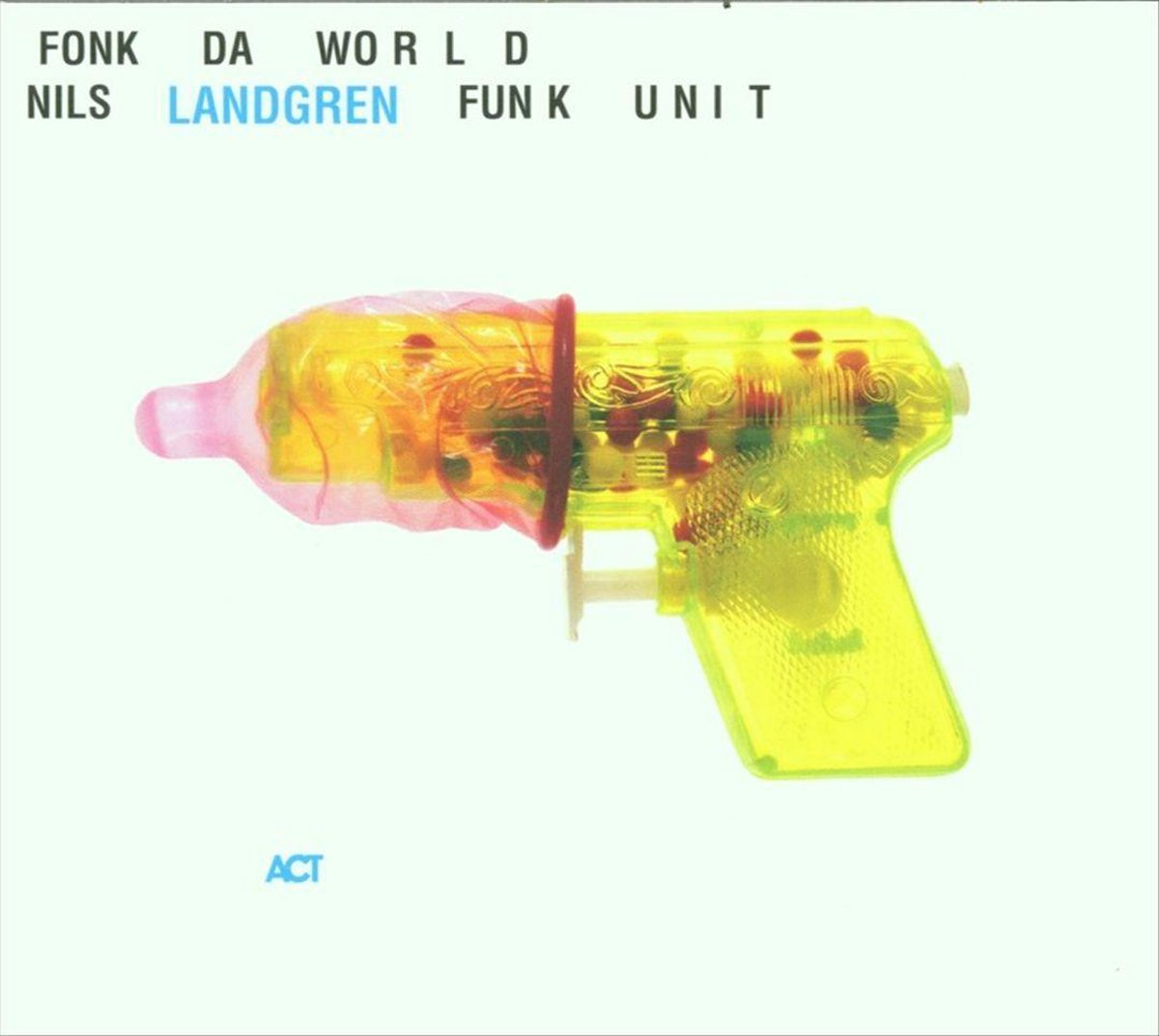 Fonk Da World | Nils Landgren Funk Unit