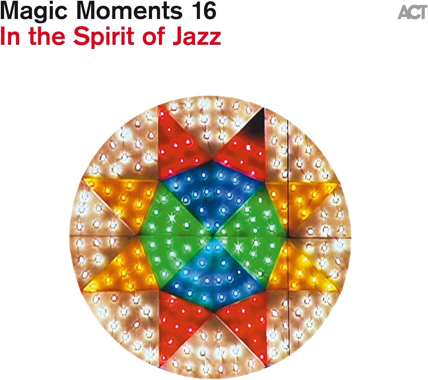 Magic Moments 16: In The Spirit Of Jazz
