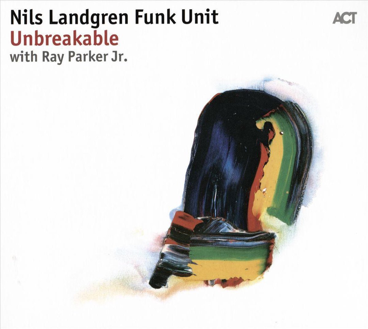 Unbreakable | Nils Landgren Funk Unit, Ray Parker Jr.